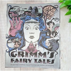 New Classics Reimagined, Grimm's Fairy Tales Illustrated by Yann Legendre